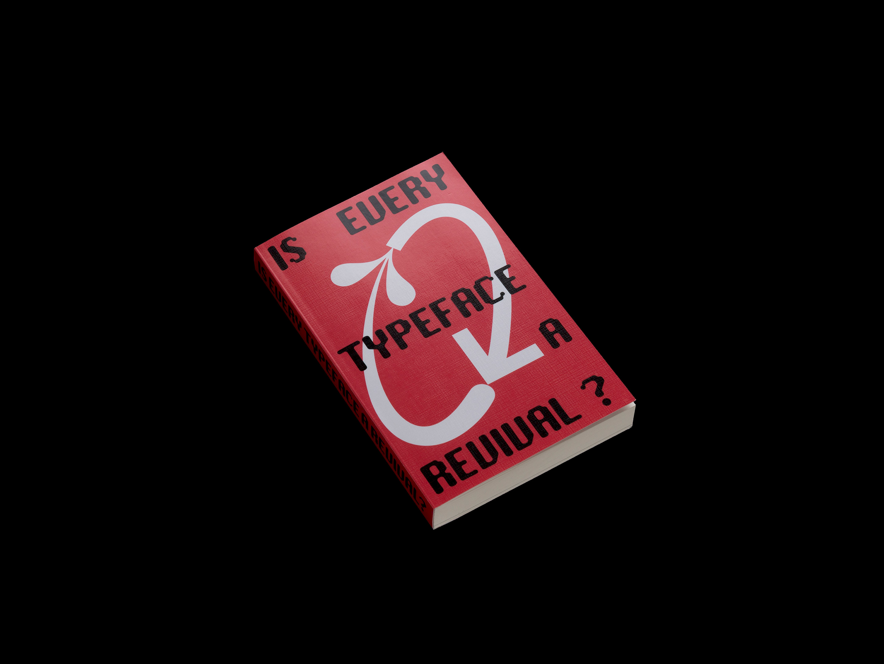 Is Every Typeface a Revival?