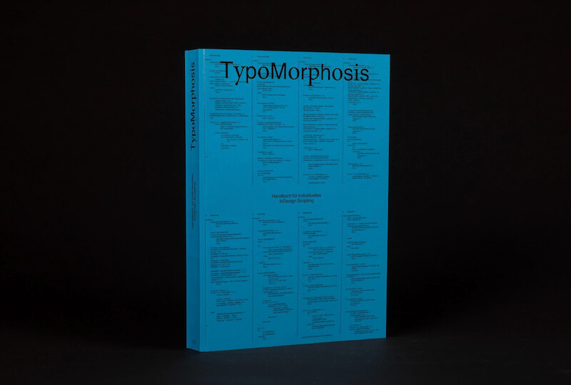 «TypoMorphosis – An Exploration of Typesetting through InDesign Scripting» by Artemisia Astolfi